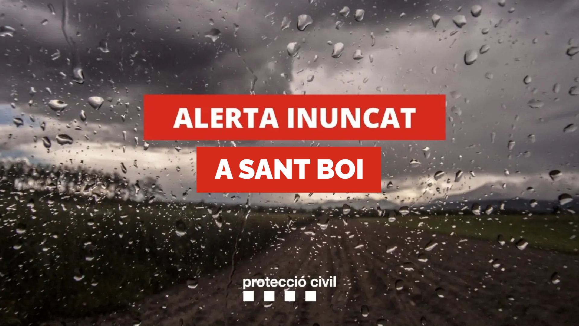 Sant Boi, en alerta per fortes pluges Protecció Civil activa l’INUNCAT i avisa del que podria passar